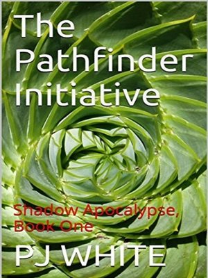 cover image of The Pathfinder Initiative, Shadow Apocalypse, Book One
